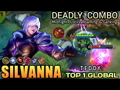 DEADLY COMBO!! Silvanna Midnight Justice Roaming & Ganking - Top 1 Global Silvanna by TEDDY. ~ MLBB