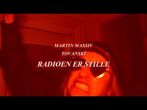 Martin Massiv & TOVANSKÏ - Radioen Er Stille (Video)