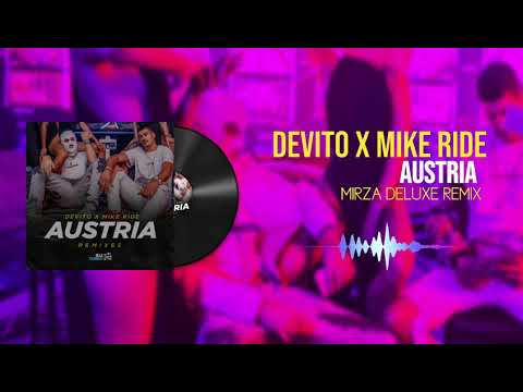 DEVITO x MIKE RIDE - AUSTRIA (Mirza Deluxe Remix)