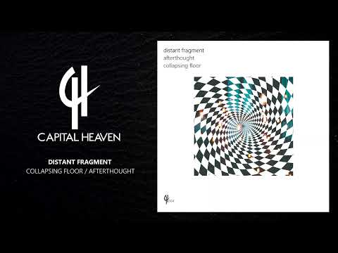 Distant Fragment - Afterthought (Original Mix) [Capital Heaven]