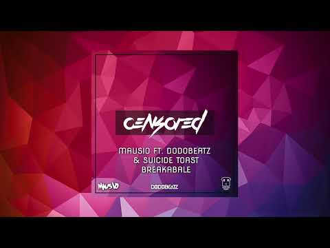 Mausio x Dodobeatz x Suicide Toast - Breakable [Censored Album]