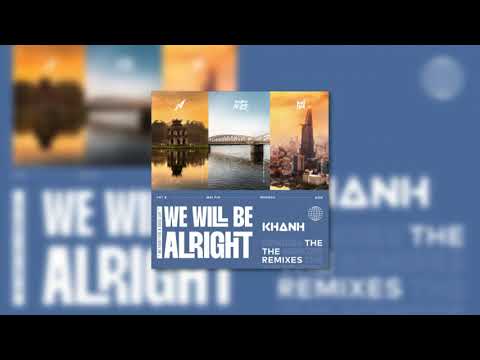 D.A x Haohinh x Double Noize - We Will Be Alright (KHANH Remix)
