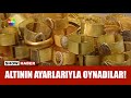 24 Ayar Görünümlü Ama 12 Ayar Altın