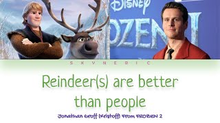 Jonathan Groff (Kristoff) - Reindeer(s) are better than people Color Coded Lyrics Video 가사 |ENG|