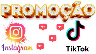 Promoção Seguidores, Curtidas, Instagram, TikTok e outros