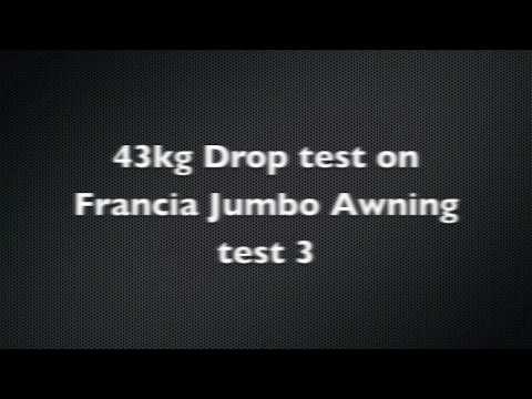 43kg drop test on Francia Jumbo Awning test 3