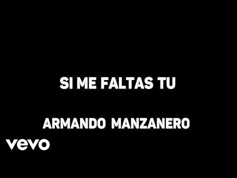 Si Me Faltas Tú - Armando Manzanero