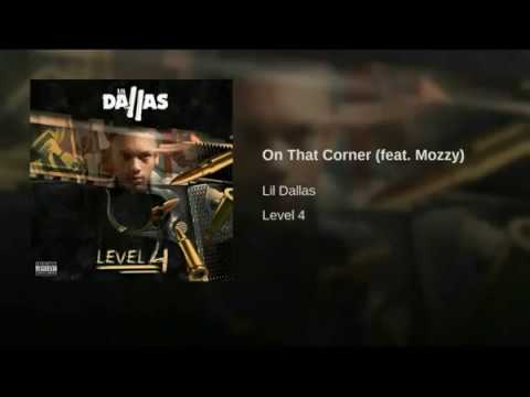 Lil Dallas   On That Corner  feat  Mozzy  LEVEL 4