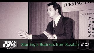 Starting a Business from Scratch #103 | Business Coaching