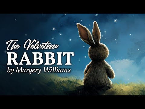 A Cozy Sleepy Reading: The Velveteen Rabbit by Margery Williams