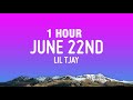 [1 HOUR] Lil Tjay - June 22nd (Lyrics)
