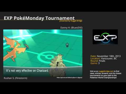 EXP PokéMonday Tournament - Rushan S. (Firestorm) vs Danny H. (BluesEXE) Game 3