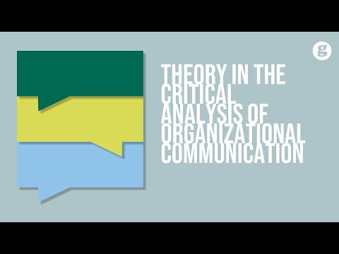 Theory in the Critical Analysis of Organizational Communication