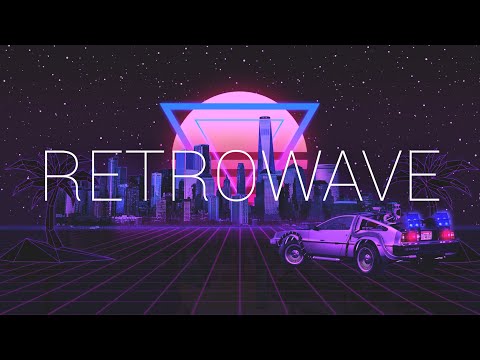 Retro Wave | Back To The 80s | Synthwave And Retro Electro Music