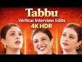 Tabu 4K HDR Interview Edits Tabu Face Closeup Vertical Videos Bollywood Actress Lips Closeup