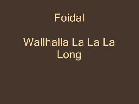 Foidal Wallhalla La La La Long.wmv