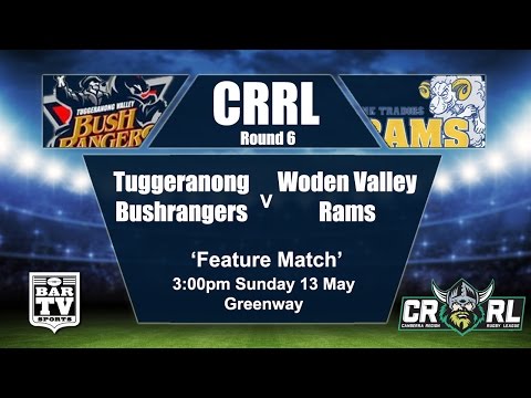 2017 Canberra RL Round 6 Tuggeranong Bushrangers v Woden Valley Rams