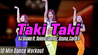 Dance Workout Taki Taki - DJ Snake  MYLEE Diet Dan