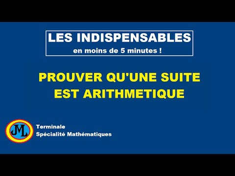 Prouver qu'une suite est arithmétique en 5 minutes. Terminale spécialité maths. Les indispensables.