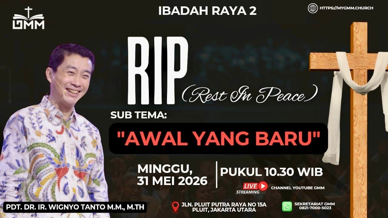 Sesi 2 – RIP (REST IN PEACE): AWAL YANG BARU – Pdt. Dr. Ir. Wignyo Tanto, M.M., M.Th. (310526)