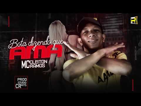 MC CLEITON RAMOS - BOTA DIZENDO QUE AMA ( BREGA FUNK )