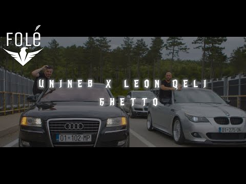 Unineb X Leon Qeli - Ghetto (Official Video)