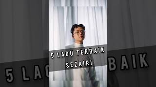 5 lagu terbaik Sezairi #shorts #sezairi