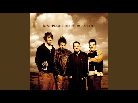 Lonely for the Last Time - Seven Places