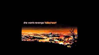 She Wants Revenge - Kiss Me