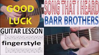 SONG THAT I HEARD - BARR BROTHERS fingerstyle GUITAR LESSON