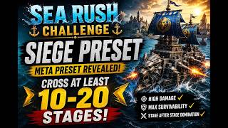 Cross maximum stages with this Siege preset - Sea Rush Challenge