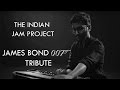007 James Bond Theme /Skyfall Indian Version | Tushar Lall (TIJP)
