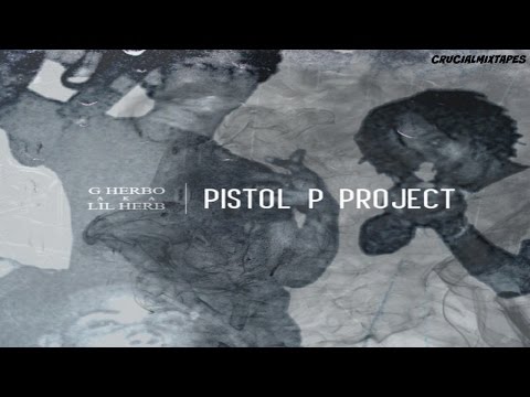 Lil Herb aka G Herbo - Pistol P Project (FULL MIXTAPE + DOWNLOAD LINK) (2014)