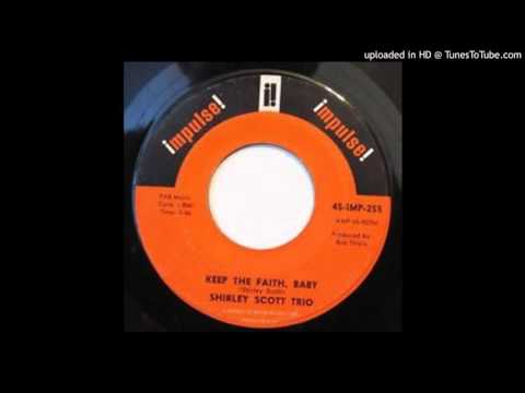 Keep the Faith, Baby - Shirley Scott Trio