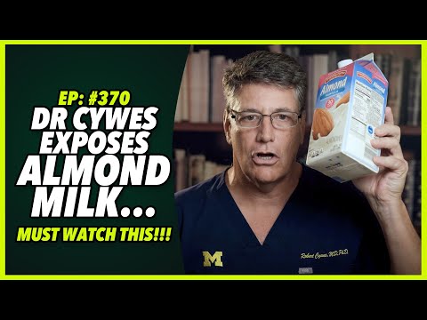 Ep:370 DR CYWES EXPOSES ALMOND MILK… MUST WATCH THIS!!!