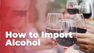 How to Import Alcohol