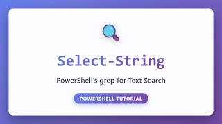 Select-String: PowerShell's grep for Searching File Contents | PowerShell Tutorial