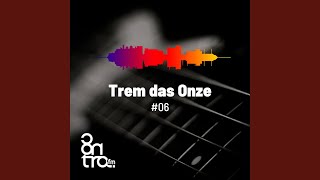 Trem Das Onze - Trem Das Onze 9, Bloco 6 video