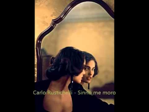 Carlo Rustichelli -  Sinno me moro