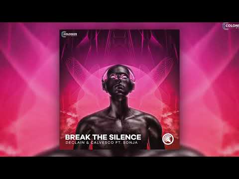 Declain & Calvesco - Break The Silence (feat. SONJA)