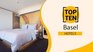 Top 10 Best Hotels to Visit in Basel | Switzerland - English