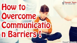 How to Overcome Communication Barriers ? ᴴᴰ ┇Mufti Menk┇ Dawah Team