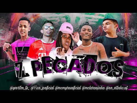 7 PECADOS - FICO JP EO VITINHO , MC KEVIN , MC MYRES E MC LARANJINHA