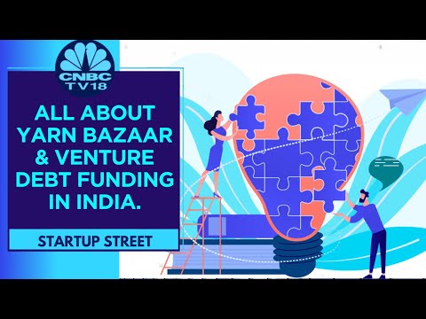 Yarn Bazaar's Growth Story & Opportunity In Indian For Venture Debt | Startup Street | CNBC TV18