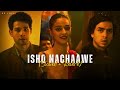 Ishq Nachaawe (Slowed + Reverb) | Siddhant, Ananya, Adarsh| Rashmeet K, Karan K, Yashraj| SS Lofi