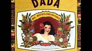 Dada:  &quot;I Get High&quot;