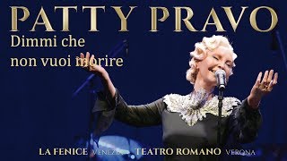 Patty Pravo - E Dimmi Che Non Vuoi Morire - Live alla Fenice (Venezia) e Teatro Romano (Verona)