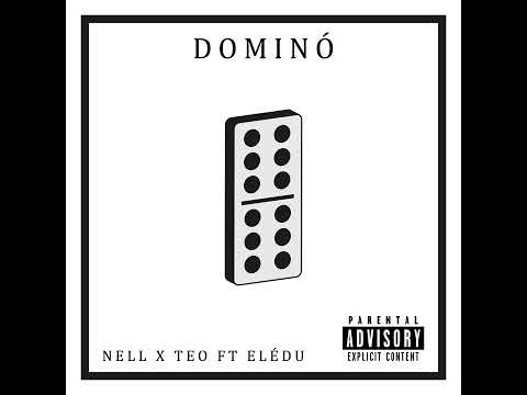 Nell x Teo, Elédu  - DOMINÓ (Official Audio)