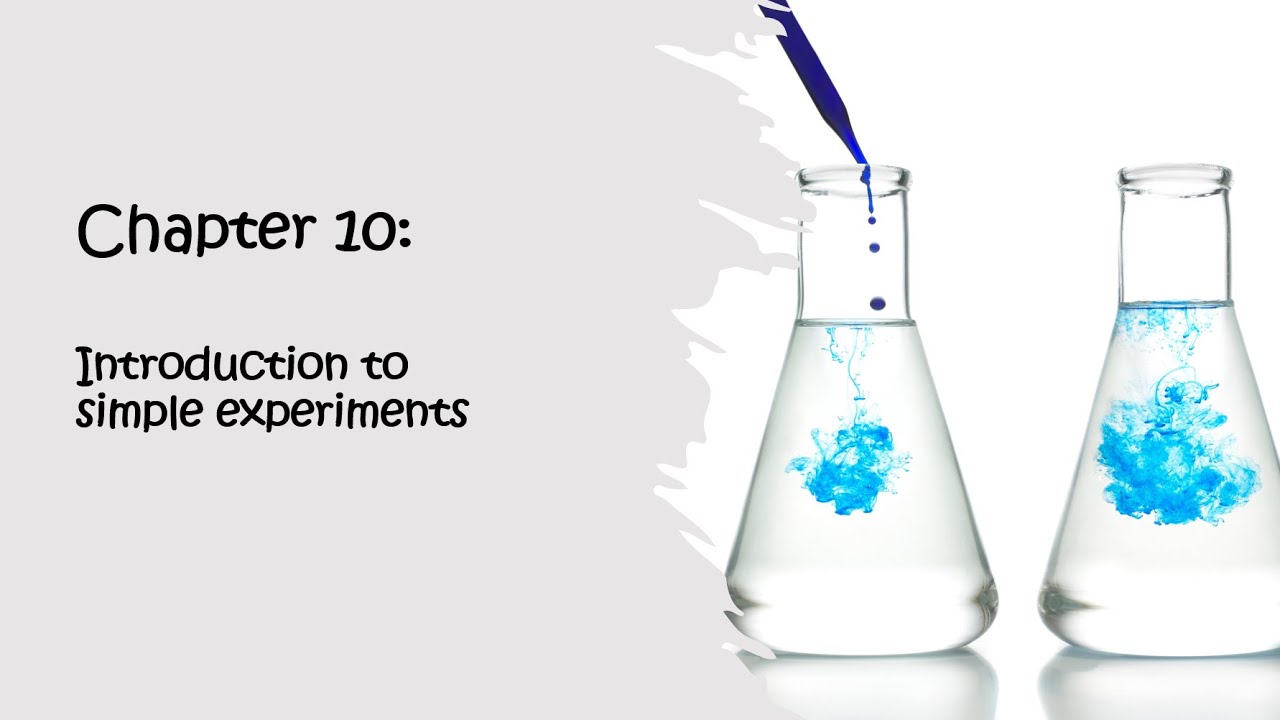Chapter 10: Introduction to simple experiments