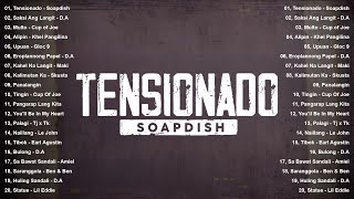 Download lagu 🎧 Tensionado – Soapdish 💔 Top OPM Love Songs 2025 | Viral Tagalog Hugot & Romantic Hits Philippines mp3